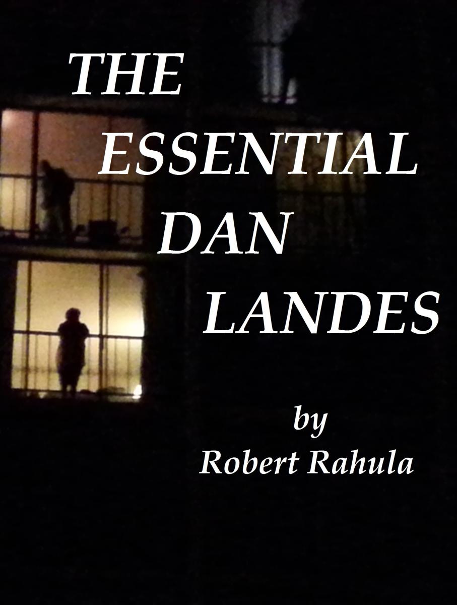 The Essential Dan Landes by Robert Rahula