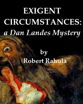 Exigent Circumstances by Robert Rahula