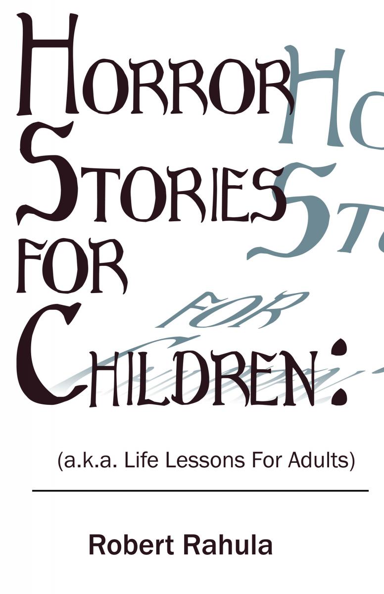 Horror Stories for Children by Robert Rahula