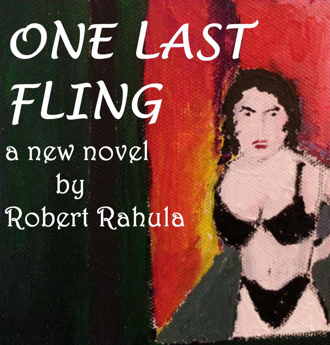 One Last Fling by Robert Rahula